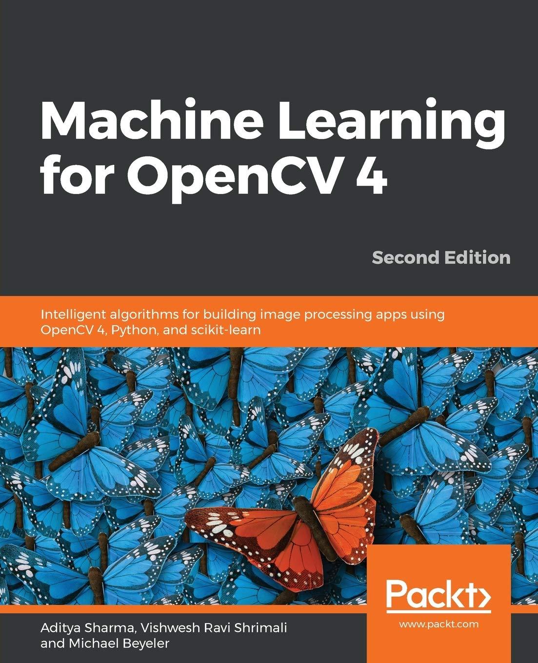 machine learning for opencv 4  intelligent algorithms for building image processing apps using opencv 4 