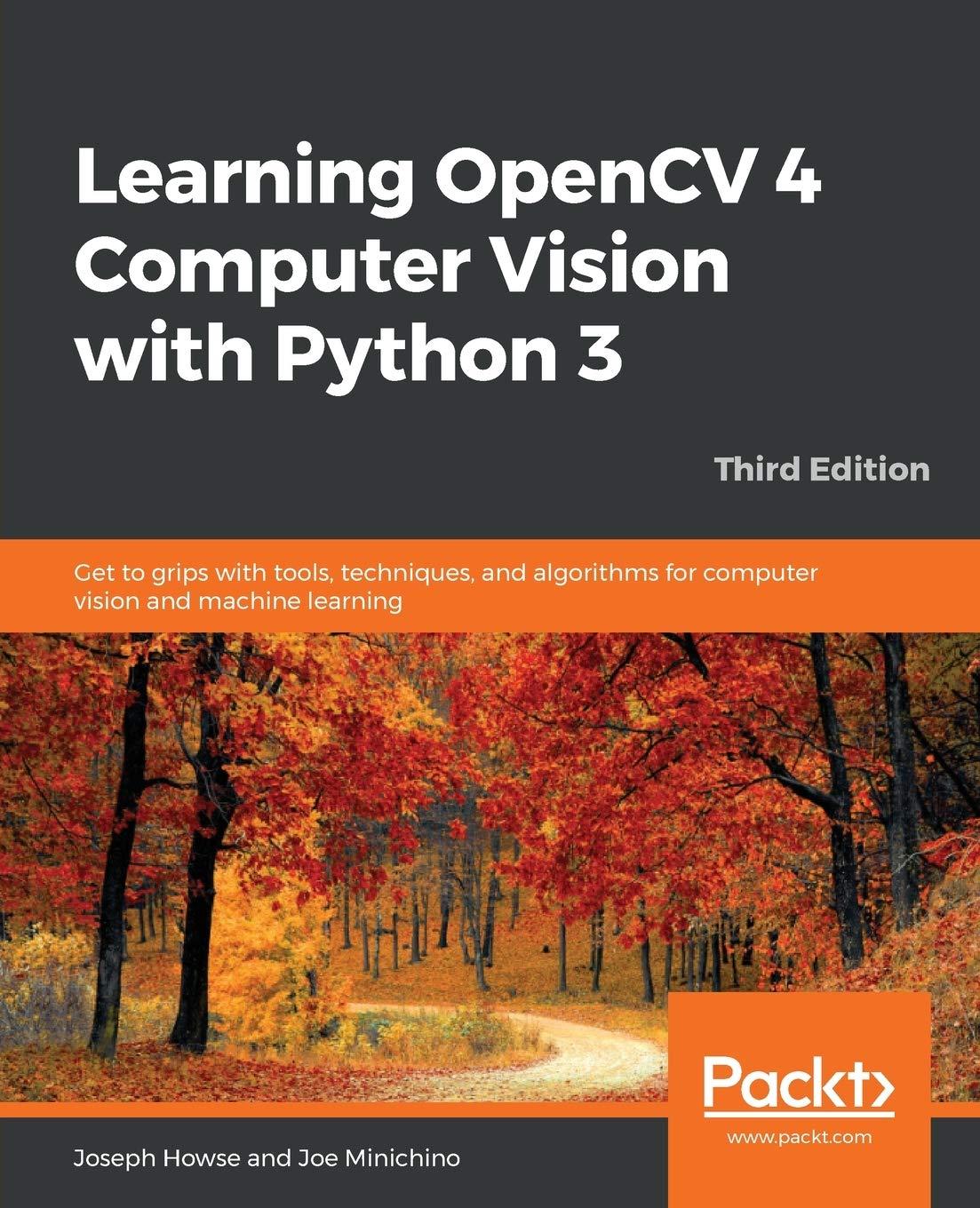 learning opencv 4 computer vision with python 3 get to grips with tools  techniques  and algorithms for