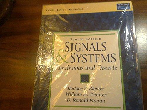 signals  systems continuous  discrete 4th edition rodger e. ziemer b01jxndhyk, 9780134964560