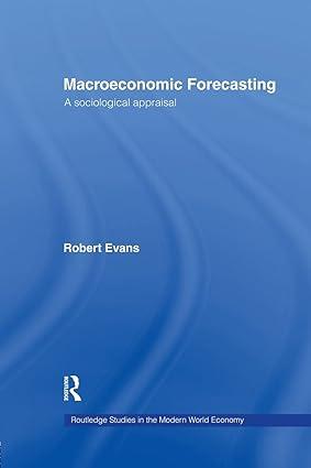 macroeconomic forecasting a sociological appraisal 1st edition robert evans 1138866253, 978-1138866256