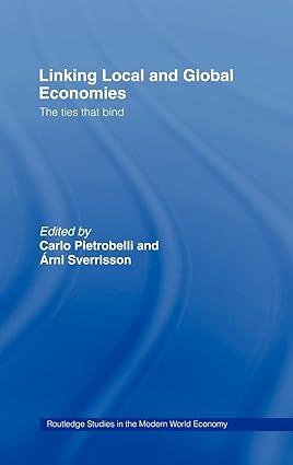linking local and global economies  the ties that bind 1st edition carlo pietrobelli , arni sverrison