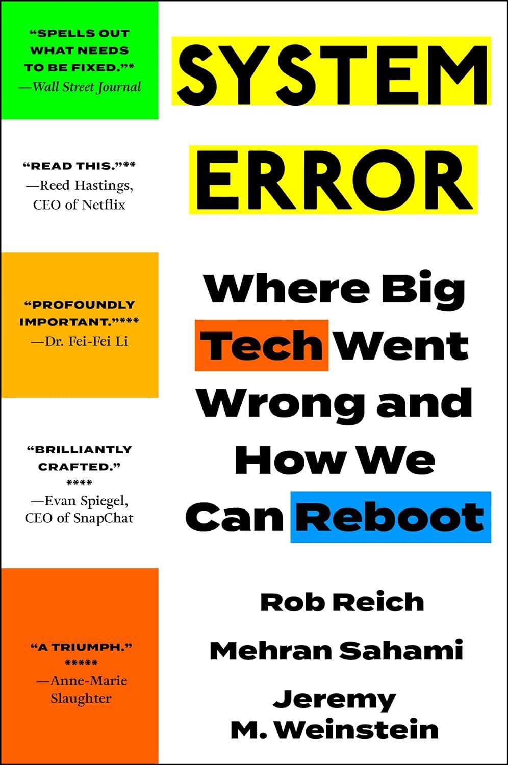 system error  where big tech went wrong and how we can reboot 1st edition rob reich, mehran sahami, jeremy m.