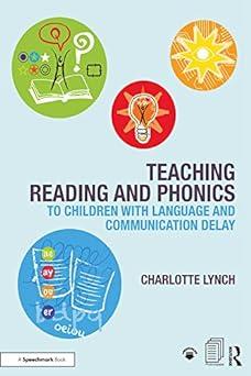 teaching reading and phonics to children with language and communication delay 1st edition charlotte lynch