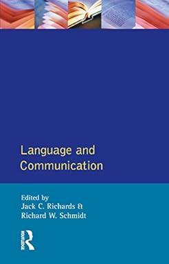 language and communication 1st edition jack c. richards, r.w. schmidt 0582550343, 978-0582550346