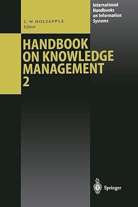 handbook of knowledge management knowledge vol. 2 1st edition clyde holsapple 978-3540200192