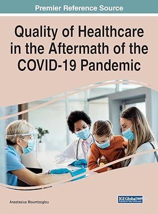 quality of healthcare in the aftermath of the covid 19 pandemic advances in healthcare information systems