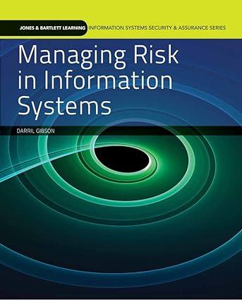 managing risk in information systems information systems security and assurance series 1st edition darril