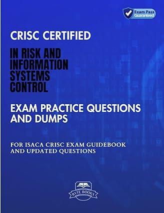 crisc certified in risk and information systems control exam practice questions and dumps isaca crisc exam