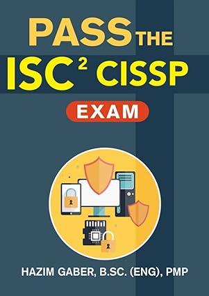 pass the cissp certified information systems security professional 1st edition hazim gaber b09pw8l9sd,