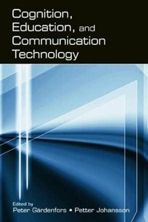 cognition education and communication technology 1st edition peter gardenfors, petter johansson 0805842802,