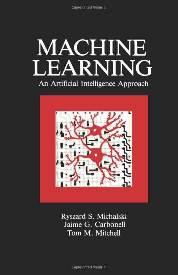 machine learning  an artificial intelligence approach 1st edition ryszard s. michalski , jaime g. carbonell ,