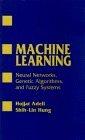 machine learning  neural networks genetic algorithms and fuzzy systems 1st edition hojjat adeli , shih-lin