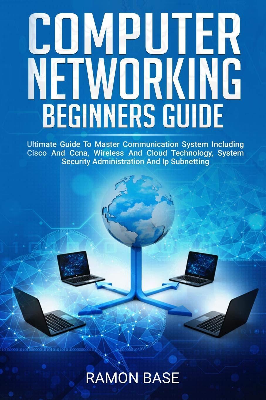 computer networking beginners guide 1st edition ramon base 1083013343, 978-1083013347