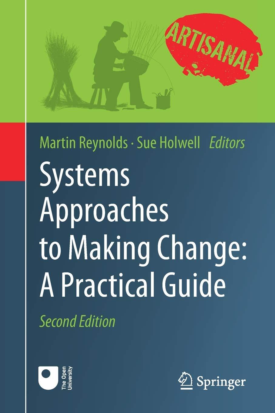 systems approaches to making change a practical guide 2nd edition martin reynolds, sue holwell 1447174712,