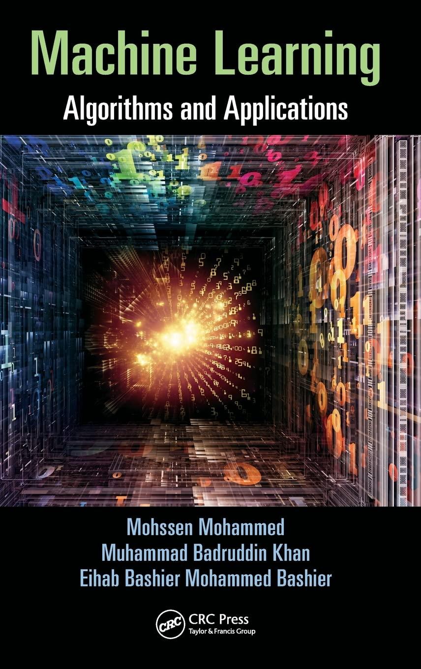 machine learning  algorithms and applications 1st edition mohssen mohammed , muhammad badruddin khan , eihab