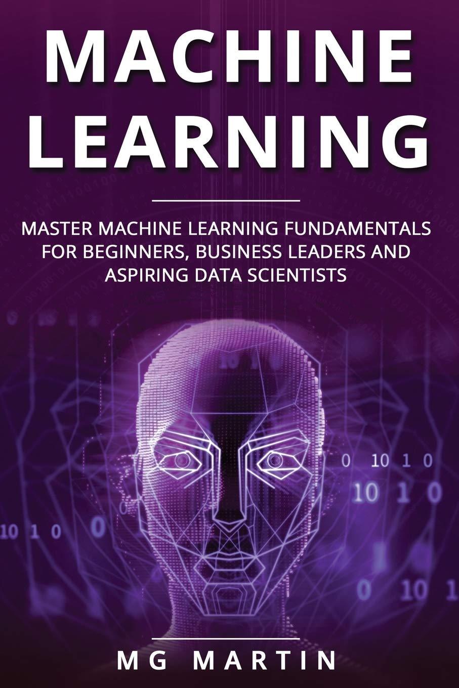 machine learning  master machine learning fundamentals for beginners  business leaders and aspiring data
