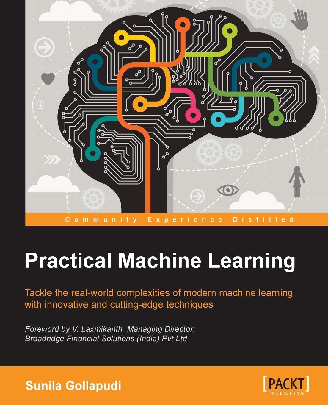 practical machine learning 1st edition sunila gollapudi 178439968x, 978-1784399689