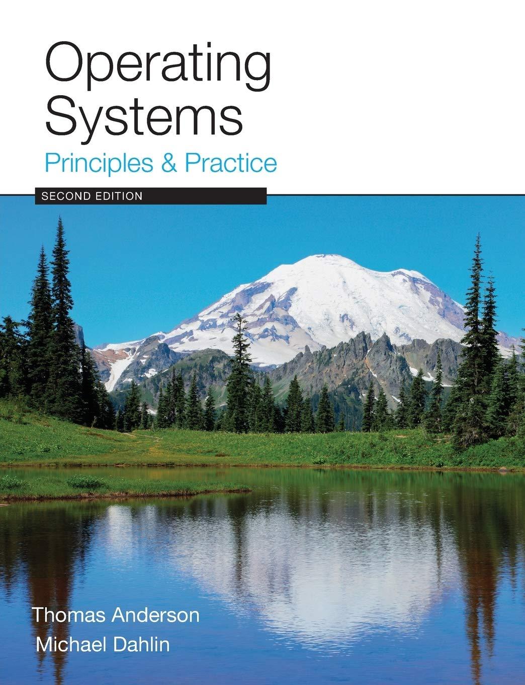 operating systems principles and practice 2nd edition thomas anderson, michael dahlin 0985673524,
