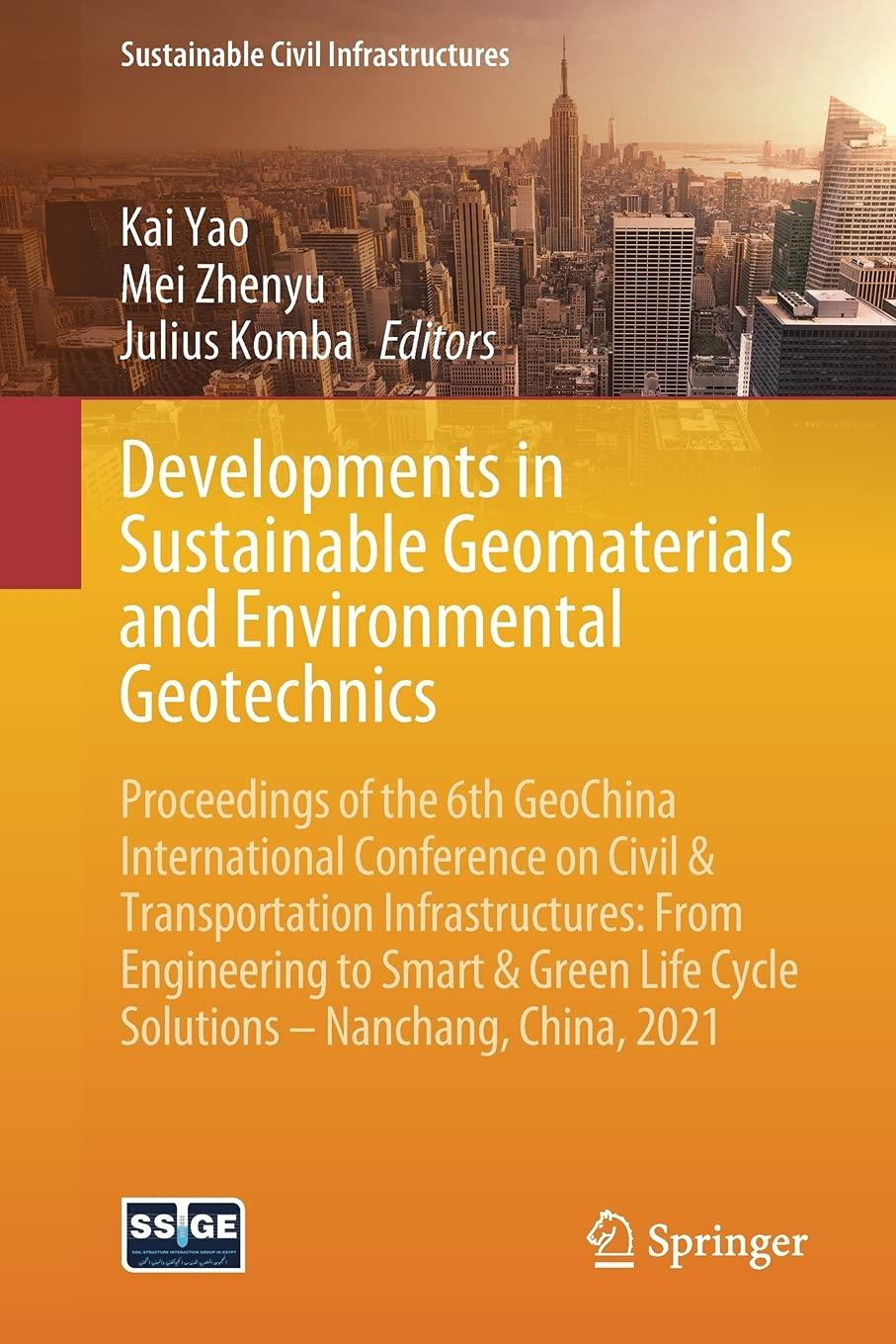 developments in sustainable geomaterials and environmental geotechnics proceedings of the 6th geochina