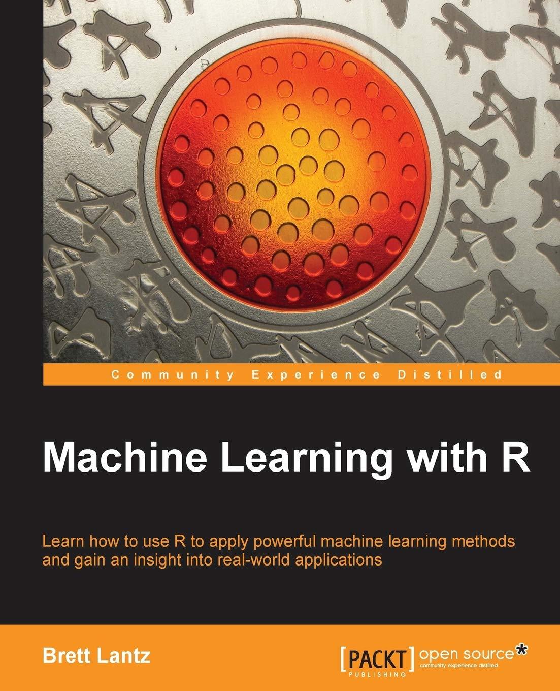 machine learning with r 1st edition brett lantz 1782162143, 978-1782162148