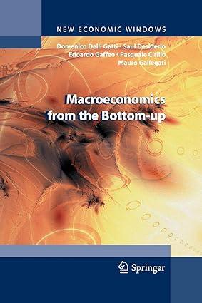 macroeconomics from the bottom up 1st edition domenico delli gatti , saul desiderio , edoardo gaffeo ,