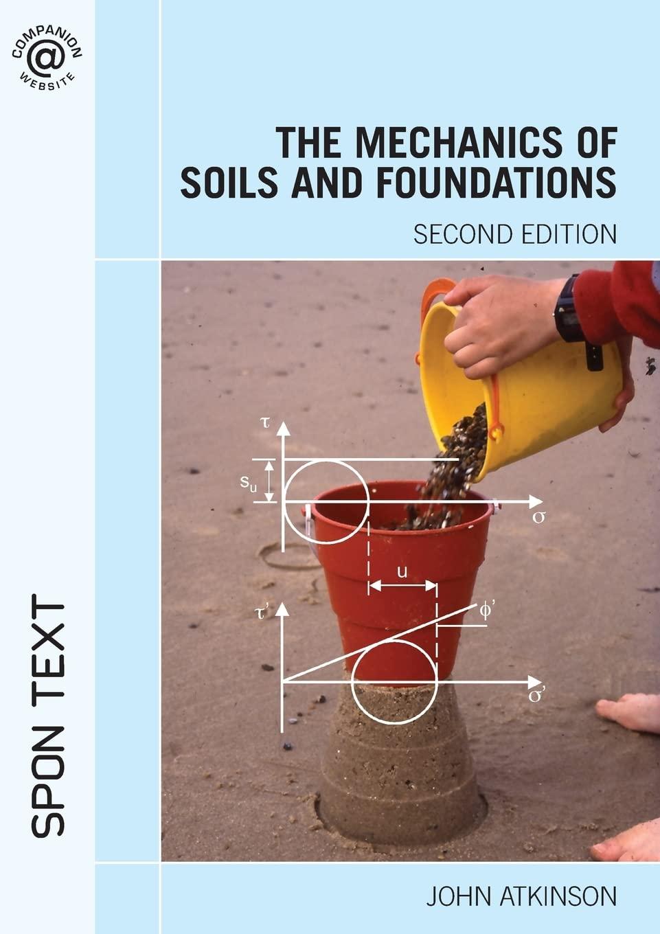 the mechanics of soils and foundations 2nd edition john atkinson 0415362563, 978-0415362566