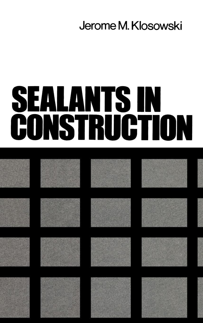 sealants in construction 1st edition jerome klosowski, andreas t. wolf 0824776771, 978-0824776770