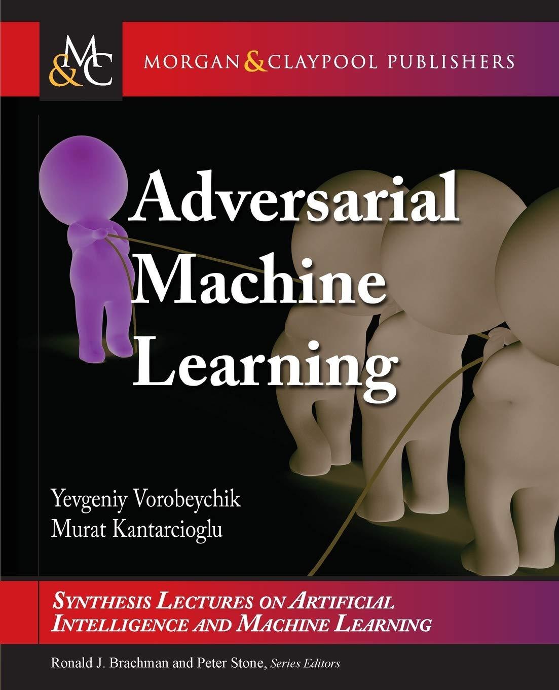 adversarial machine learning synthesis lectures on artificial intelligence and machine learning 1st edition