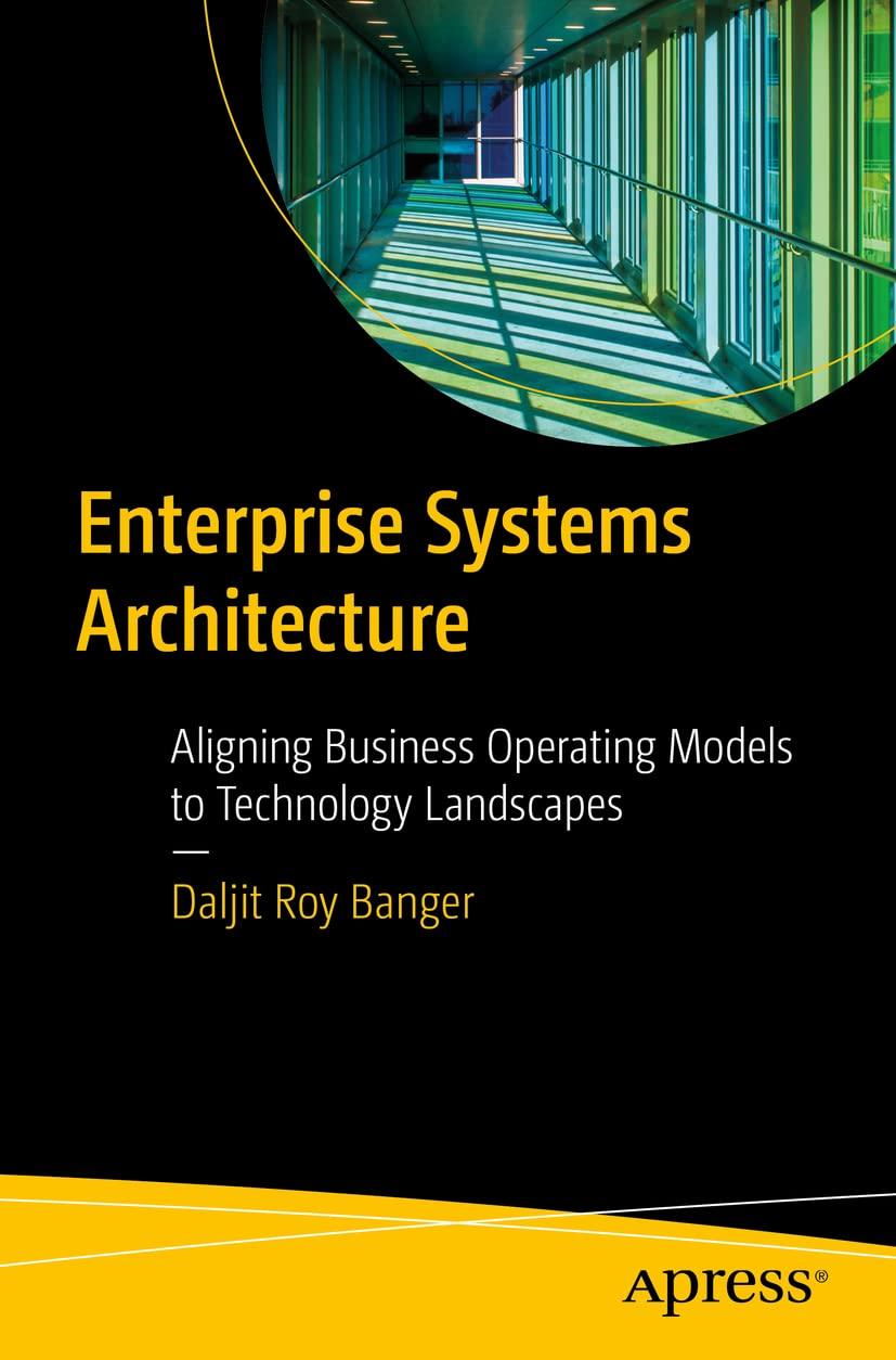 enterprise systems architecture  aligning business operating models to technology landscapes 1st edition
