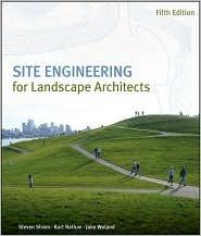 site engineering for landscape architects 5th edition steven strom b004vwe04k