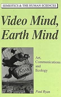 video mind earth mind art communications and ecology 2nd edition paul ryan 0820418714, 978-0820418711