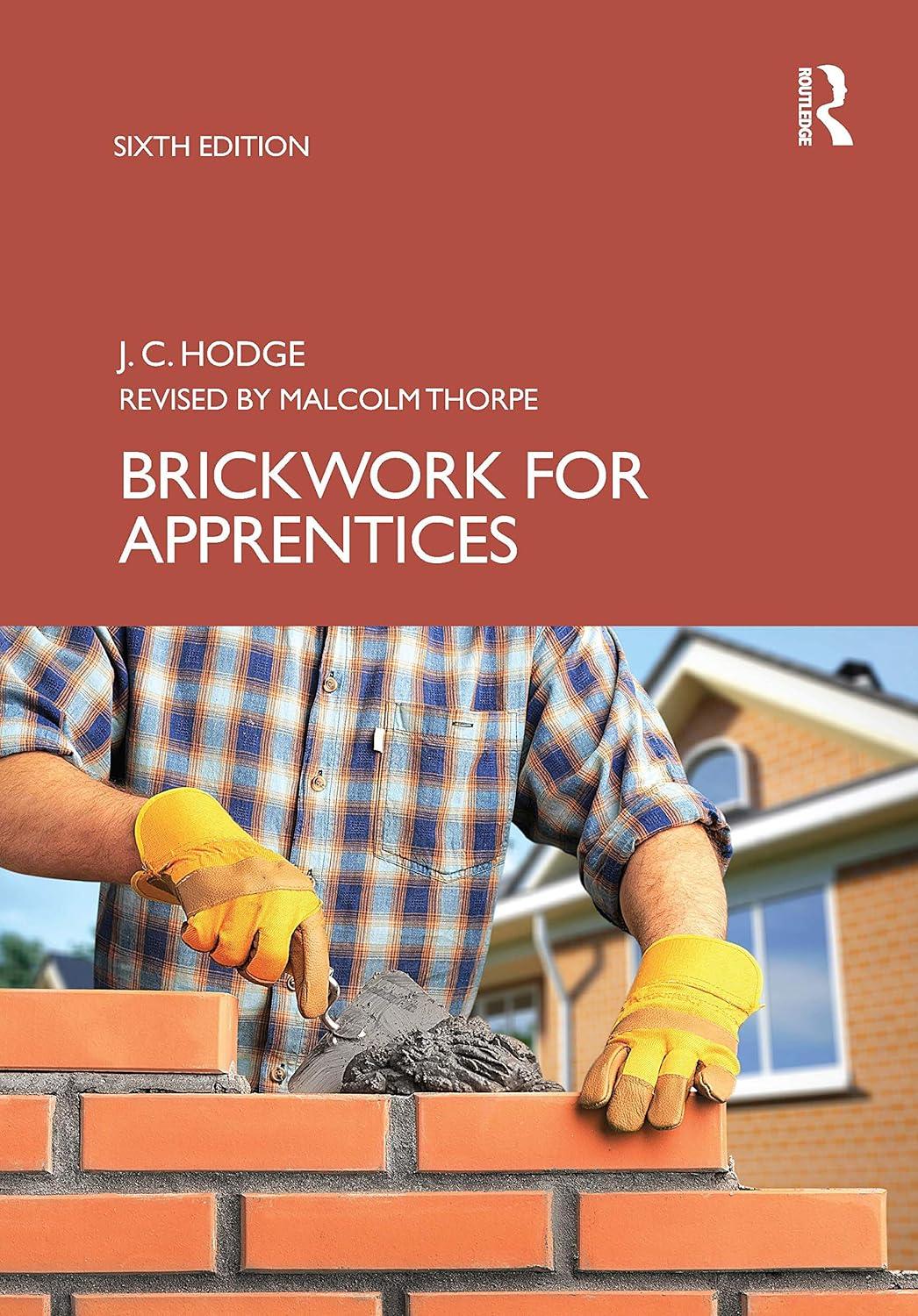 brickwork for apprentices 6th edition j.c. hodge, malcolm thorpe 0367624346, 978-0367624347