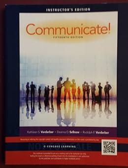 communicate 15th edition kathleen s. verderber, deanna d. sellnow, rudolph f. verderber 1305502817,