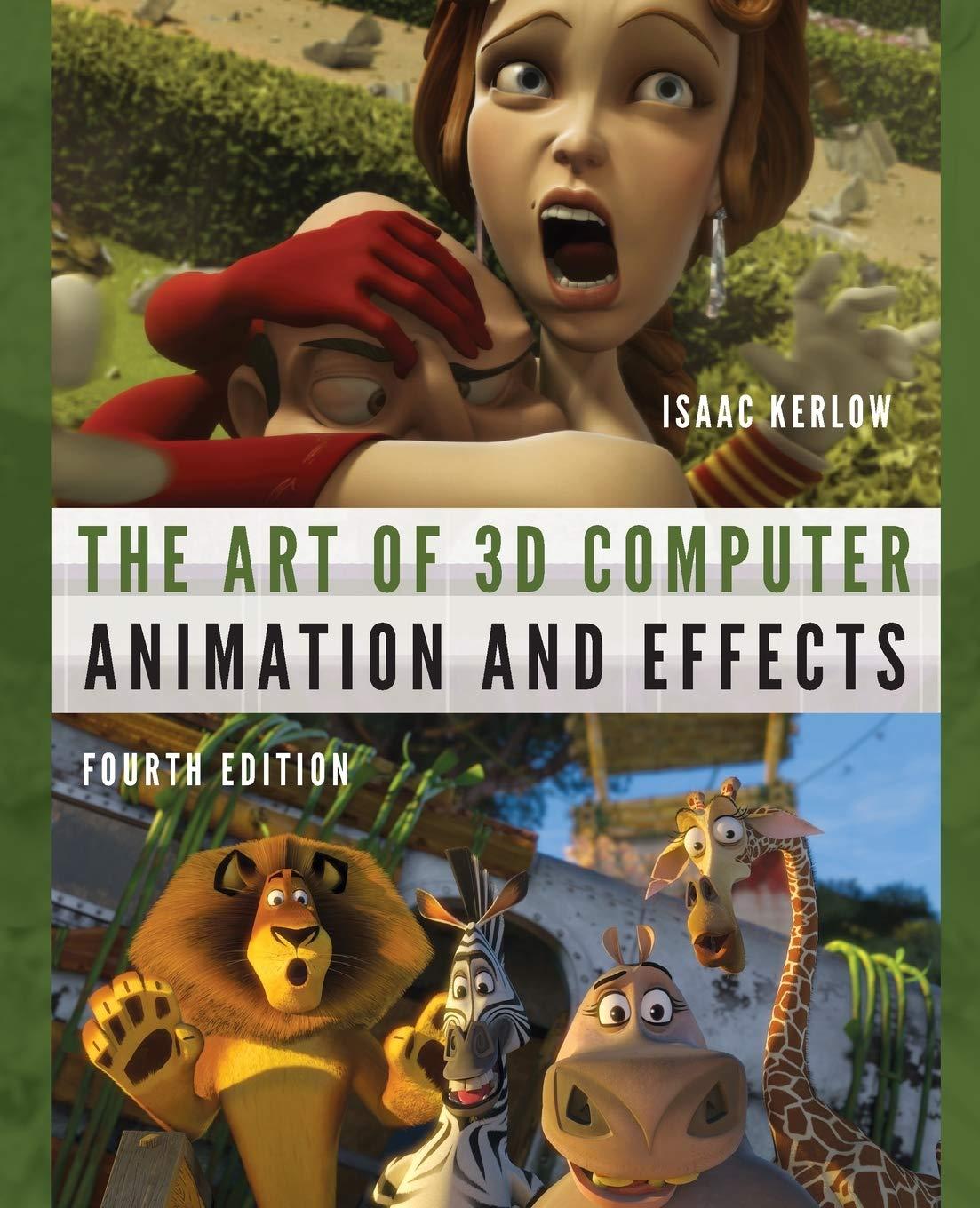 the art of 3d computer animation and effects 4th edition isaac kerlow 0470084901, 978-0470084908