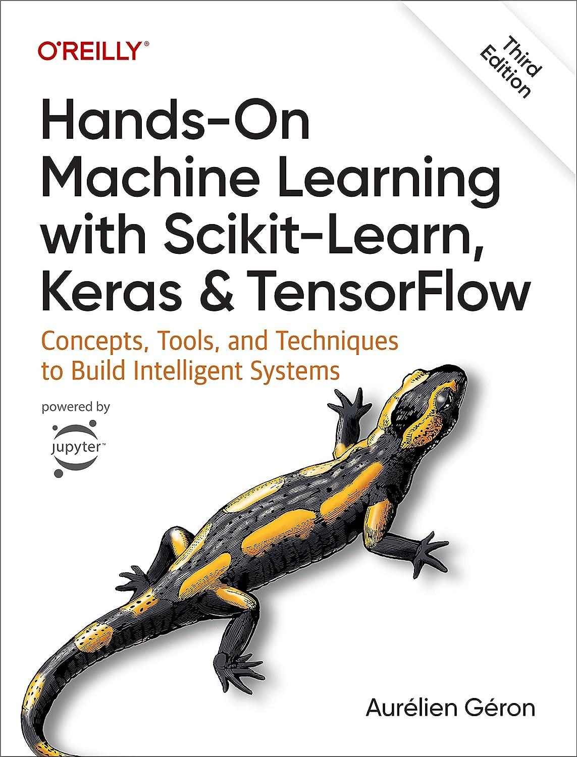 hands on machine learning with scikit learn keras and tensorflow concepts tools and techniques to build