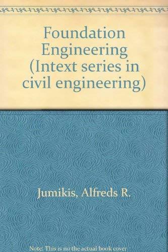 foundation engineering intext series in civil engineering 1st edition alfreds r. jumikis 0700223118,