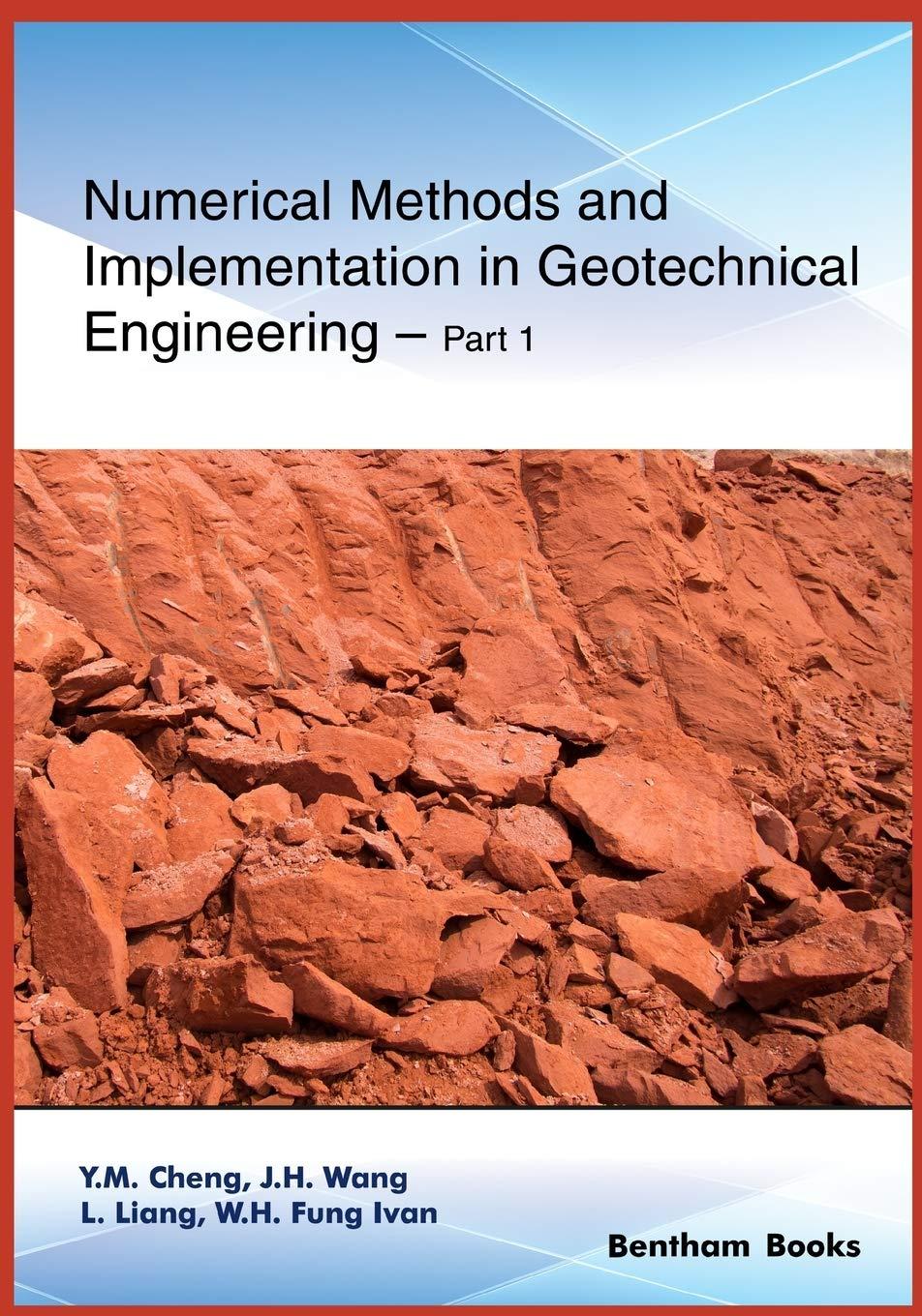 numerical methods and implementation in geotechnical engineering part 1 1st edition y.m. cheng, j.h. wang, l.