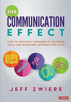 the communication effect how to enhance learning by building ideas and bridging information gaps 1st edition