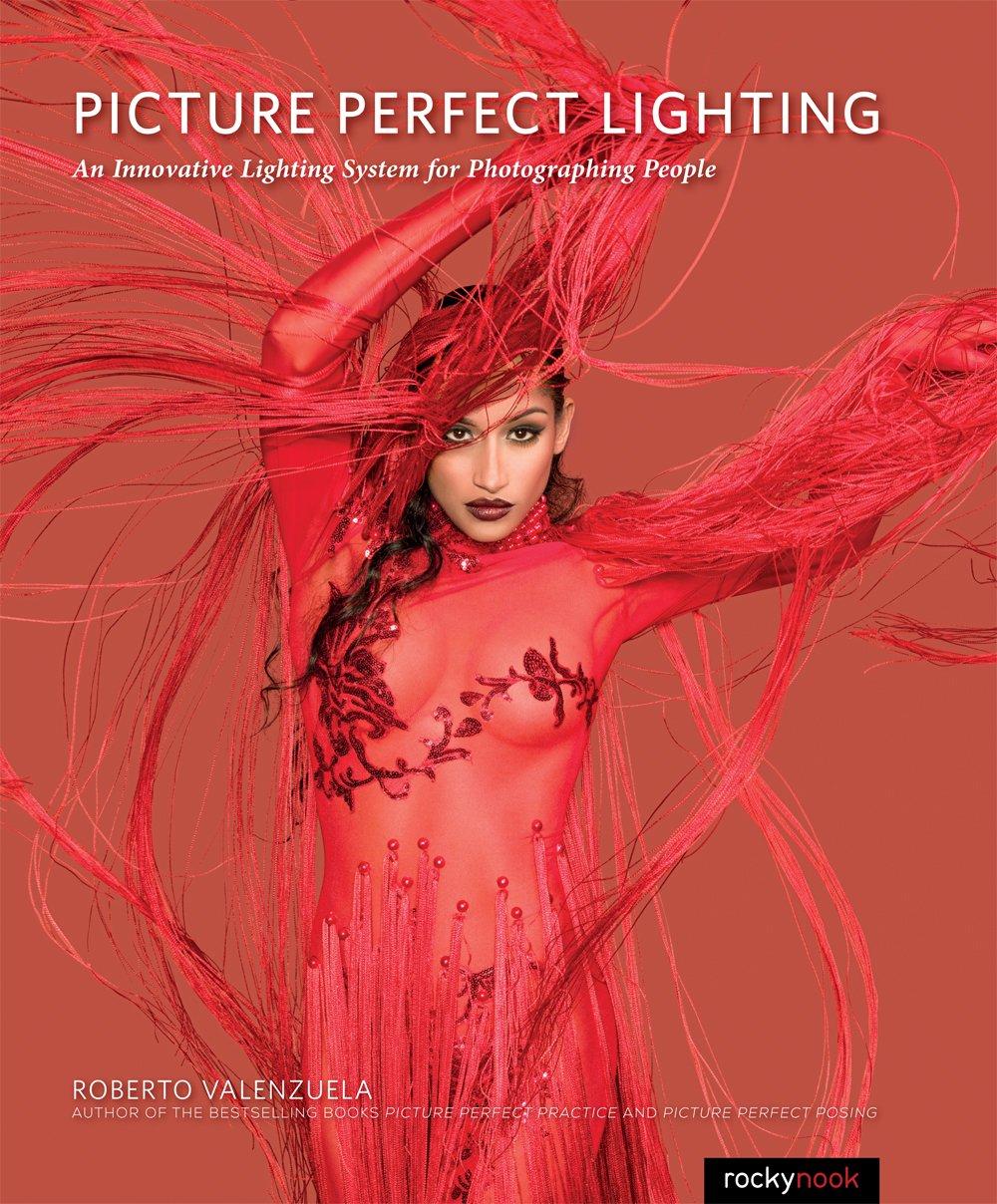 picture perfect lighting an innovative lighting system for photographing people 1st edition roberto