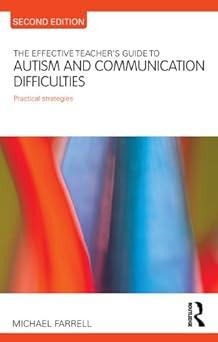 the effective teachers guide to autism and communication difficulties practical strategies 1st edition