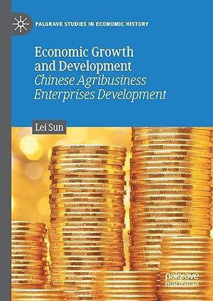 economic growth and development chinese agribusiness enterprises development 1st edition lei sun 3030461017,