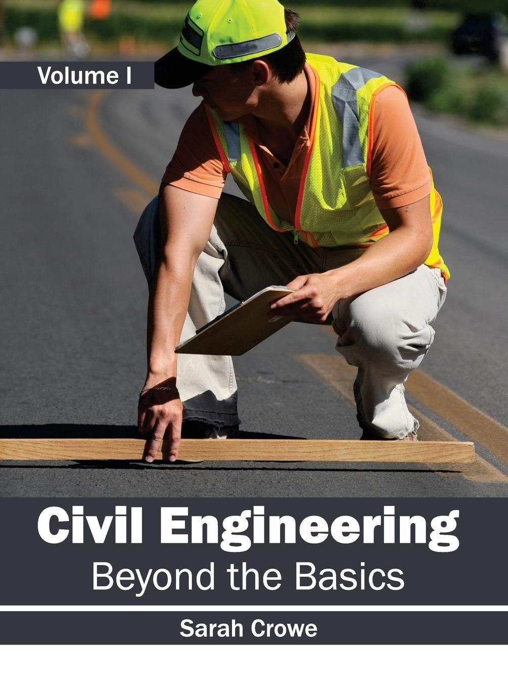civil engineering beyond the basics vol 1 1st edition sarah crowe 632401037, 978-1632401038