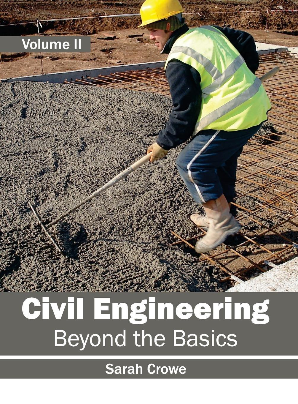 civil engineering beyond the basics volume ii 1st edition sarah crowe 1632401045, 978-1632401045