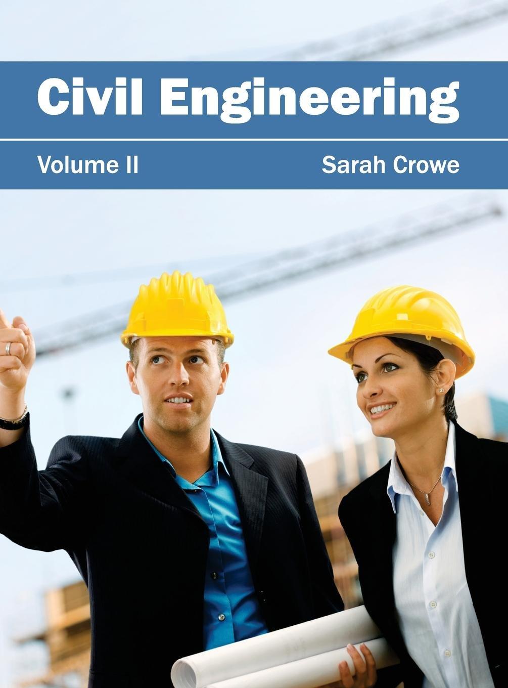 civil engineering volume ii 1st edition sarah crowe 163240107x, 978-1632401076