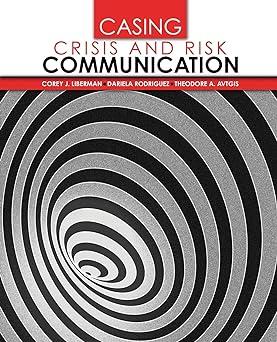 casing crisis and risk communication 1st edition corey liberman, dariela rodriguez 1465288058, 978-1465288059