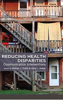reducing health disparities communication interventions 1st edition mohan j. dutta, gary l. kreps 1433119188,