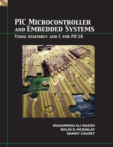 pic microcontroller and embedded systems using assembly and c for pic18 1st edition muhammed ali mazidi,