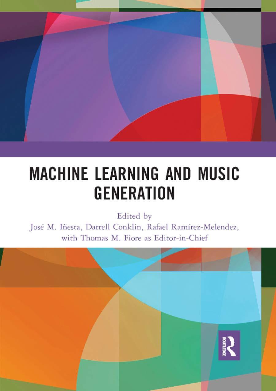 machine learning and music generation 1st edition josé m. iñesta , darrell c. conklin, rafael