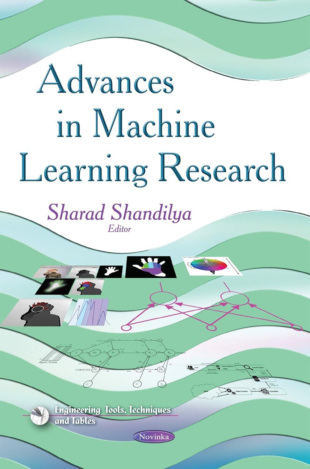 advances in machine learning research 1st edition sharad shandilya 1633212092, 978-1633212091
