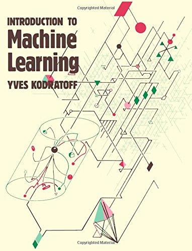 introduction to machine learning 1st edition yves kodratoff 155860037x, 978-1558600379